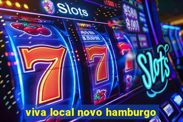 viva local novo hamburgo